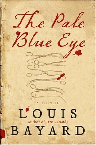 The Pale Blue Eye, by Louis Bayard