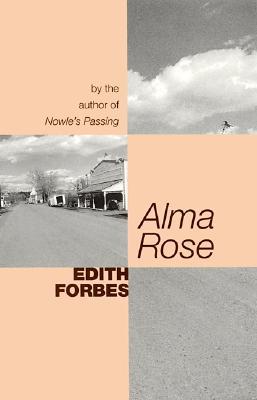 Alma Rose, by Edith Forbes