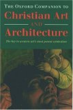 The Oxford Companion to Christian Art and Architecture, by Peter & Linda Murray
