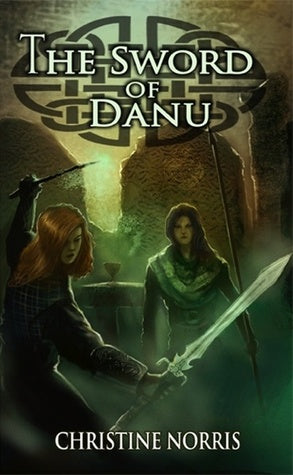 The Sword of Danu, by Christine Norris
