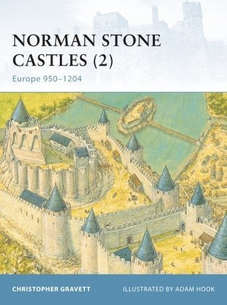 Norman Stone Castles (2) Europe 950-1204, by Christopher Gravett