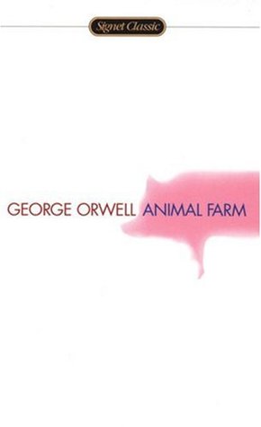 Animal Farm, by George Orwell