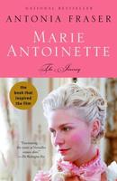 Marie Antoinette: The Journey, by Antonia Fraser
