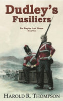 Dudley's Fusiliers, by Harold R. Thompson