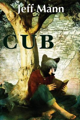 Cub, by Jeff Mann