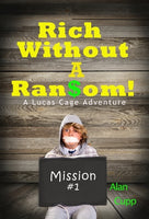 Rich Without a Ransom, by Alan Cupp