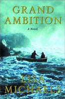 Grand Ambition, by Lisa Michaels