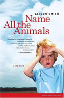 Name All the Animals, by Allison Smith