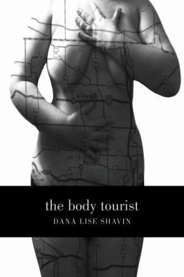 The Body Tourist, by Dana Lise Shawn