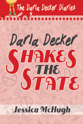 Darla Decker Shakes the State, by Jessica McHugh