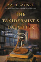 The Taxidermist's Daughter, by Kate Mosse