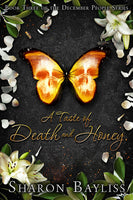 A Taste of Death and Honey, by Sharon Bayliss