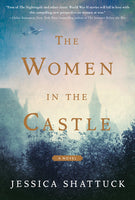 The Women in the Castle, by Jessica Shattuck