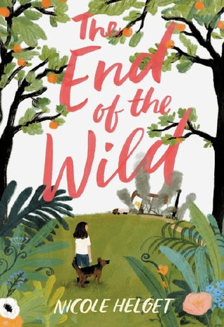 The End of the Wild, by Nicole Helget