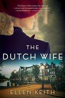 The Dutch Wife, by Ellen Keith