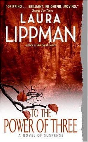 To The Power of Three, by Laura Lippman