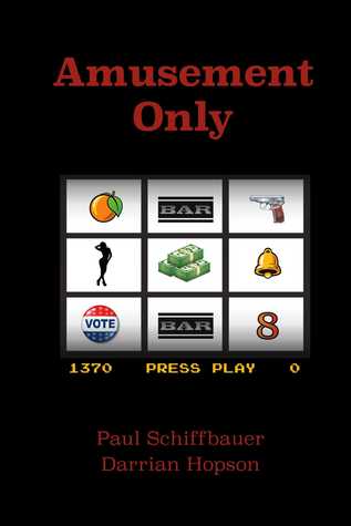 Amusement Only, by Paul Schhiffbauer