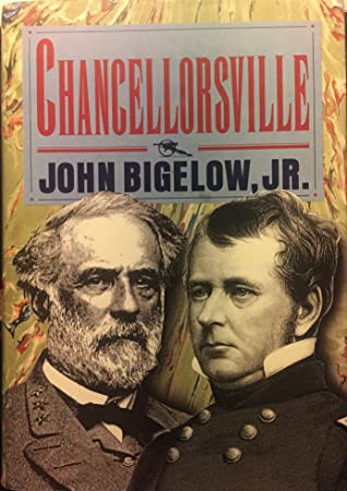 Chancellorsville, by John Bigelow, Jr.
