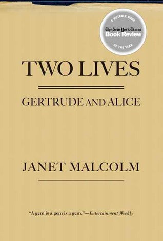 Two Lives: Gertrude and Alice, by Janet Malcom
