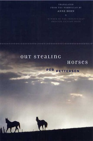 Out Stealing Horses, by Per Petterson