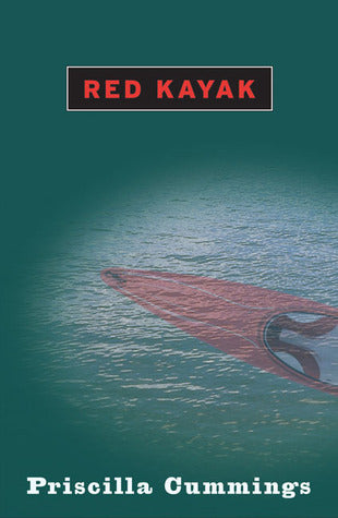 Red Kayak, by Priscilla Cummings