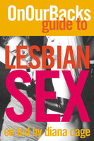 On Our Backs Guide to Lesbian Sex, edited by Diana Cage