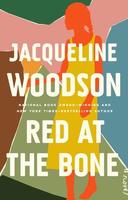 Red at the Bone, by Jacqueline Woodson