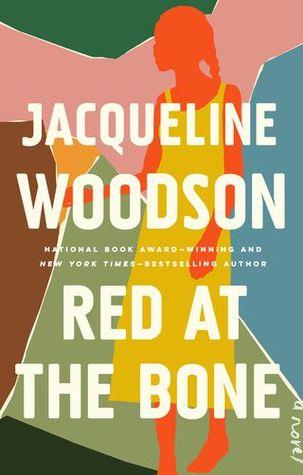 Red at the Bone, by Jacqueline Woodson