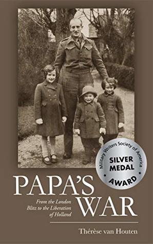 Papa's War, by Therese van Houten