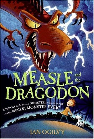Measle and the Dragodon, by Ian Ogilvy
