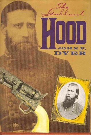 The Gallant Hood, by John P. Dyer