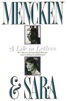 Mencken & Sara: A Life in Letters, edited by Marian Elizabeth Rogers