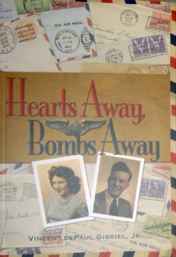 Hearts Away, Bombs Away, by Vincent DePaul Gisriel