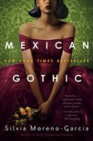 Mexican Goth, by Silvia Moreno-Garcia