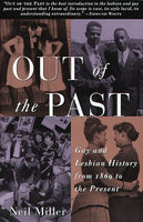 Out of the Past: Gay and Lesbian History from 1869 to the Present, by Neil Miller