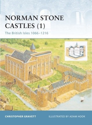 Norman Stone Castles: The British Isles 1066-1216, by Christopher Gravett