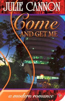 Come and Get Me, by Julie Cannon