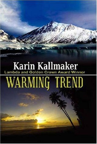 Warming Trend, by Karin Kallmaker