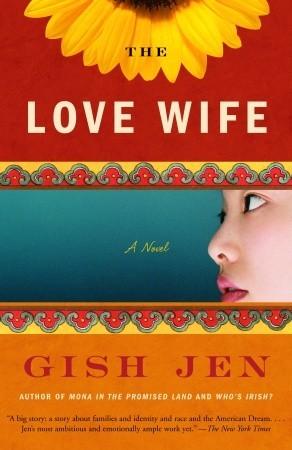 The Love Wife, by Gish Jen