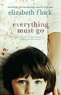 Everything Must Go, by Elizabeth Flock