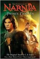 Prince Caspian (the Chronicles of Narnia), by C.s. Lewis