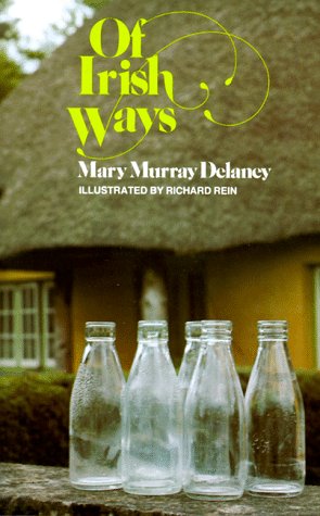 Of Irish Ways, by Mary Murray Delaney