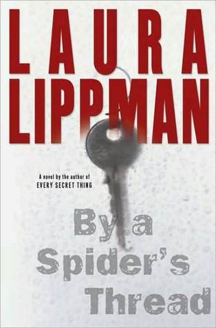 By a Spider's Thread, by Laura Lippman
