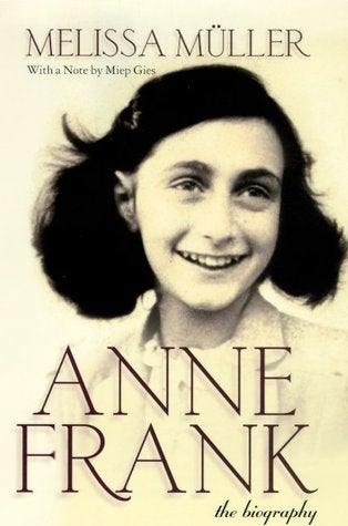 Anne Frank: the biography, by Melissa Muller