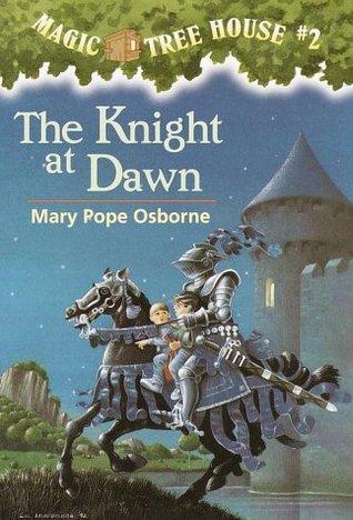 The Knight at Dawn (Magic Tree House) by Mary Pope Osborne