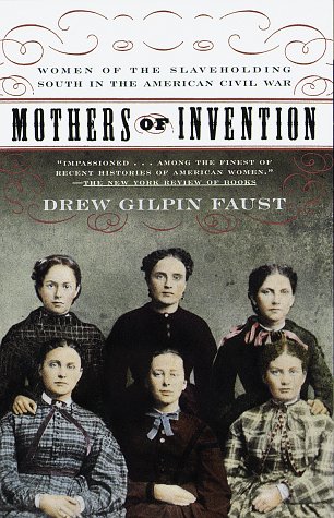 Mothers of Invention, by Drew Gilpin Faust