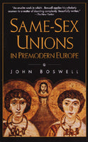 Same Sex Unions in Pre-Modern Europe, by John Boswell