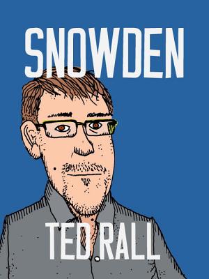 Snowden, by Ted Rall