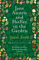 Jane Austen and Shelley in the Garden, by Janet Todd