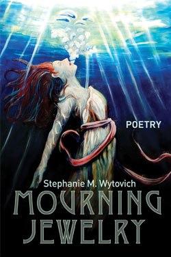 Mourning Jewelry, by Stephanie Wytovich